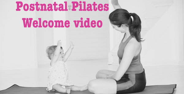 Postnatal Pilates welcome video
